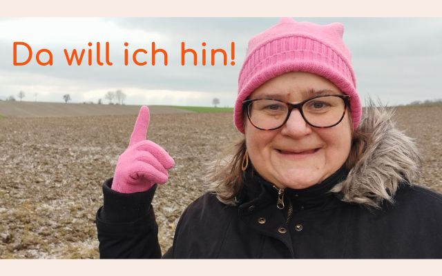 Ich weiß wo ich hin will